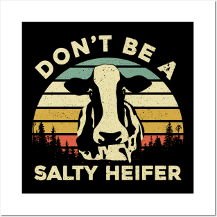 Don't Be a Salty Heifer Funny Cow Posters and Art